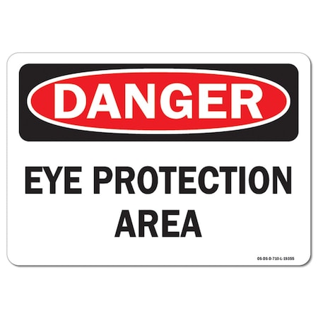 OSHA Danger Decal, Eye Protection Area, 7in X 5in Decal